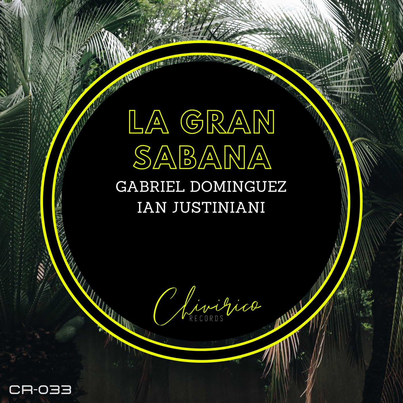Gabriel Dominguez, Ian Justiniani - La Gran Sabana [CR033]
